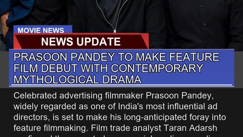 Prasoon Pandey to Make Feature Film Debut with Con