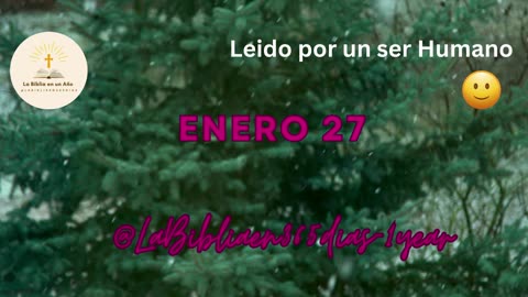 ENERO 27 - Lectura de la Biblia en un Año por un Ser Humano (No-IA)