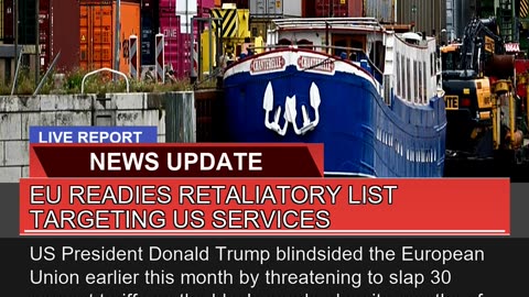 EU Readies Retaliatory List Targeting US Services