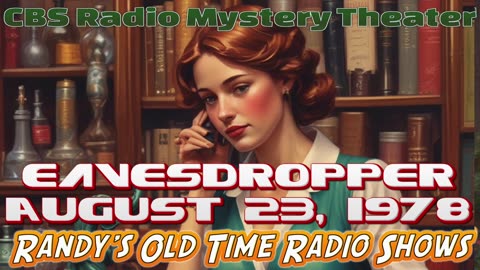 78-08-23 CBS Radio Mystery Theater Eavesdropper