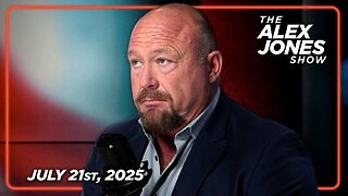 The Alex Jones Show MONDAY FULL SHOW 7/21/25