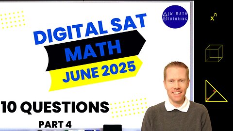 Digital SAT Math June 2025 10 Questions (Part 4)-Full Solutions & Explanations