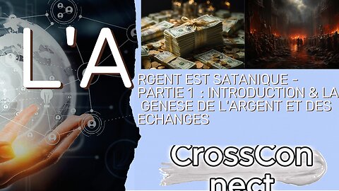 L'argent est Satanique - Partie 1 : Introduction & La Genèse de la Monnaie et des Échanges