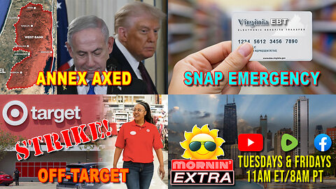 Trump REJECTS West Bank Annexation | Virginia SNAP Emergency | Target Mass Layoffs | Mornin' EXTRA