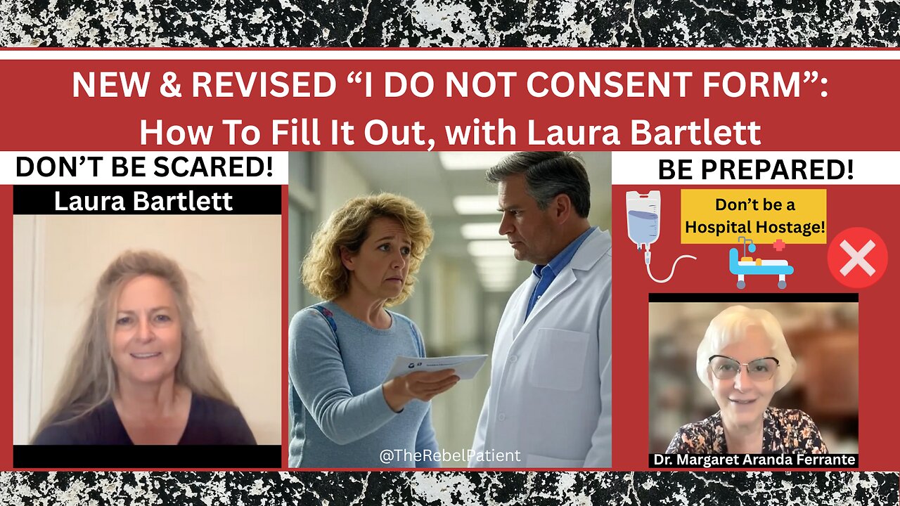 NEW & REVISED “I DO NOT CONSENT FORM”: How To Fill It Out, with Laura Bartlett