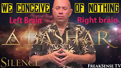 The Truth in Plain Sight: Bashar ~ We Conceive of Nothing