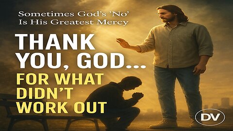 Thank You, God, for Saying No — The Prayer That Changes Everything