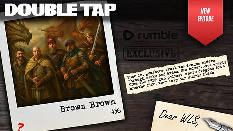 Brown Brown - Double Tap 436 (Gun Podcast)