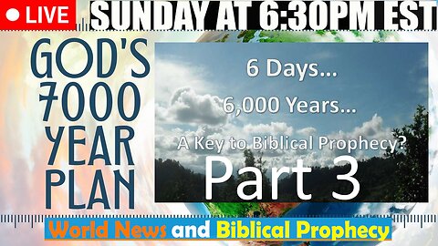 LIVE SUNDAY AT 6:30PM EST - Current News and Biblical Prophecy - The Story of the Bible!