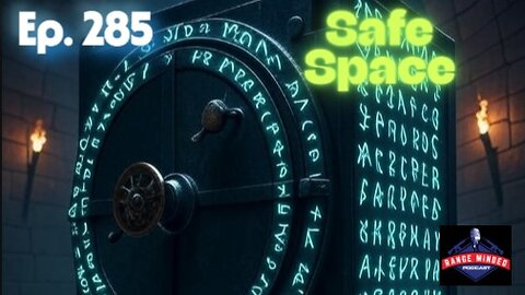 Episode 285. Safe Space