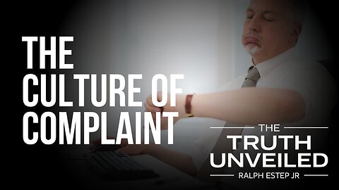 The Culture of Complaint: From Grumbling to Godly Gratitude