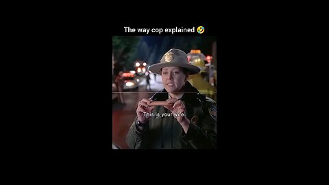 The cop was frustrated 😤