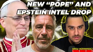 NEW POPE SELECTED & EPSTEIN INTEL DROPS?