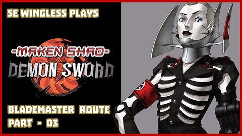 Maken Shao: Demon Sword (Playstation 2) Blademaster Route - Part 03