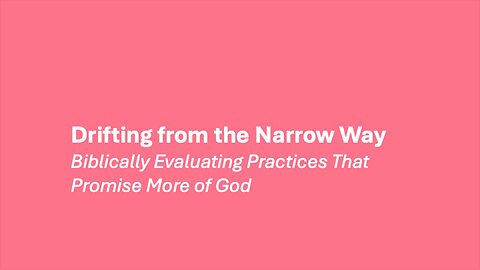 Drifting from the Narrow Way | Women's Hot Topic 2025 | Stephanie Schwartz