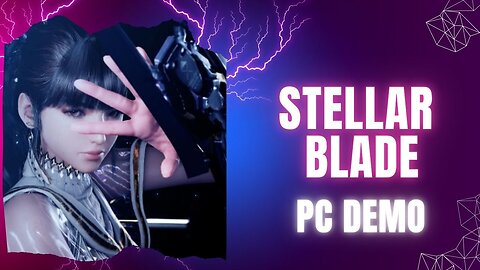 Stellar Blade PC Demo