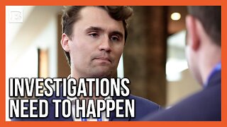Law Enforcement Must Investigate the Left After Charlie Kirk's Assassination