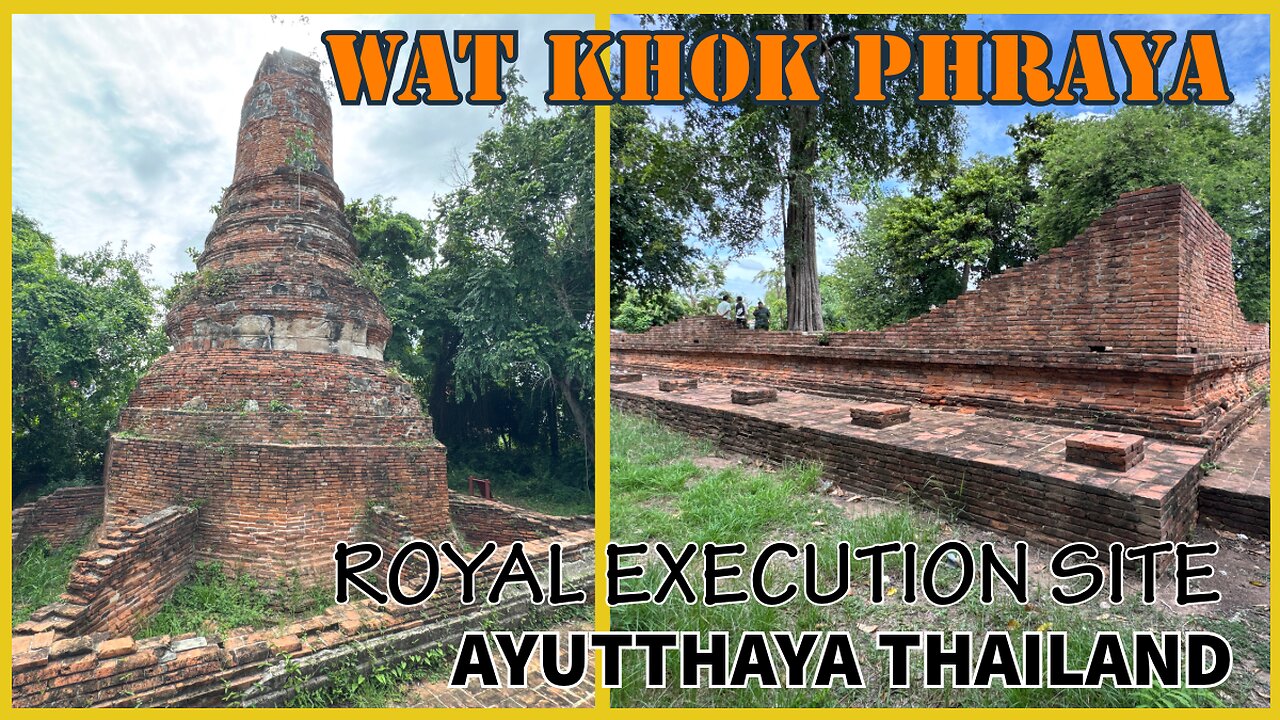 Wat Khok Phraya - Temple Ruin & Royal Execution Site - Ayutthaya Thailand 2025