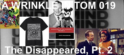 A WRINKLE IN TOM 019: The Disappeared, Pt. 2
