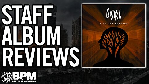 Gojira - L'enfant Sauvage - "One of the Finest Bands of Our Generation"