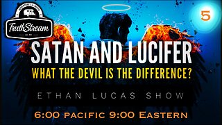 Satan and Lucifer, What the Devil is the Difference part 5