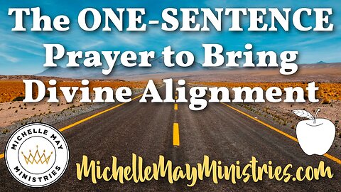 One-Sentence PRAYER to Bring Divine Alignment