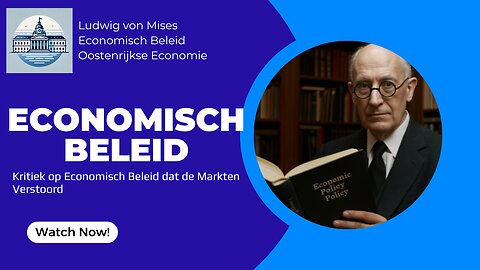 Economic Policy - Ludwig von Mises zijn Kritiek op Economisch Beleid als Verstoring van de Markt