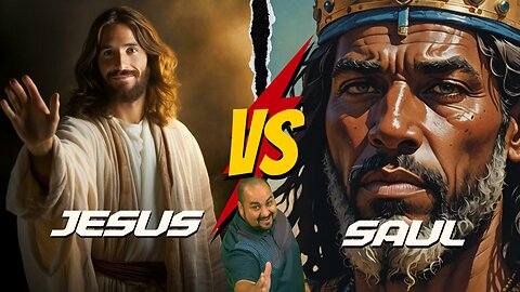 Jesus VS Saul