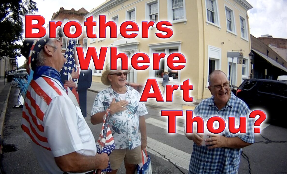 Brothers Where Art Thou?