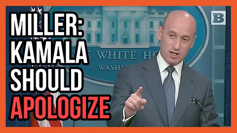 Stephen Miller Explains Why Kamala Harris Should Apologize to Americans