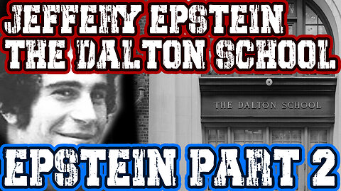 Jeffery Epstein Origins - The Dalton School - Epstein Part 2