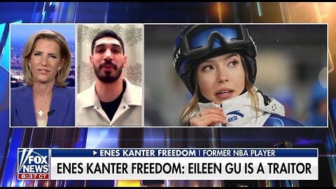 Enes Kanter Freedom: Eileen Gu Is A TRAITOR for Representing China at Olympics
