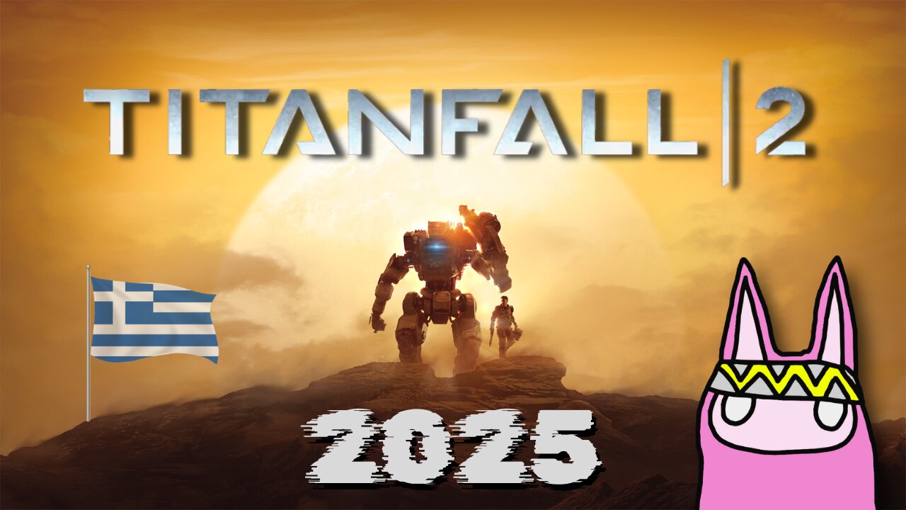 Titanfall 2 στο 2025 [RE-UPLOAD]