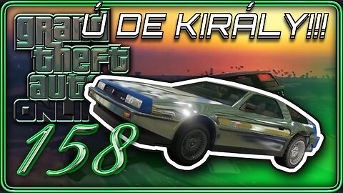 158 - 164 GTA | Szerintem megveszem a Deloreant | Co-op Magyar GTA Online