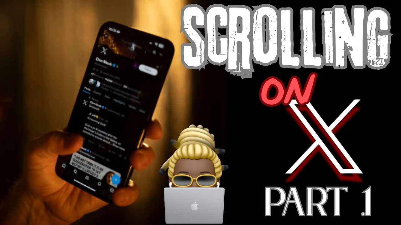 Scrolling On X Part 1