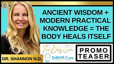 "The Body Can" with Dr. Randi Shannon N.D. - Podcast Trailer