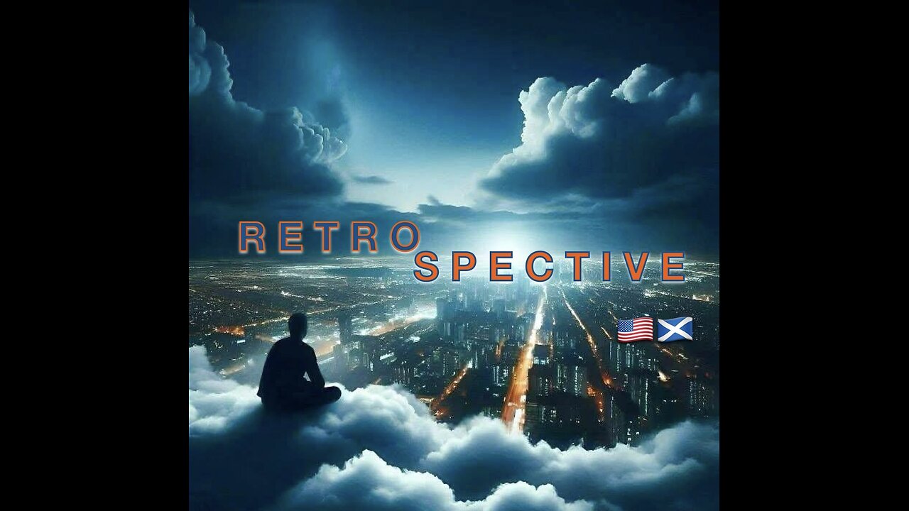 RETROSPECTIVE
