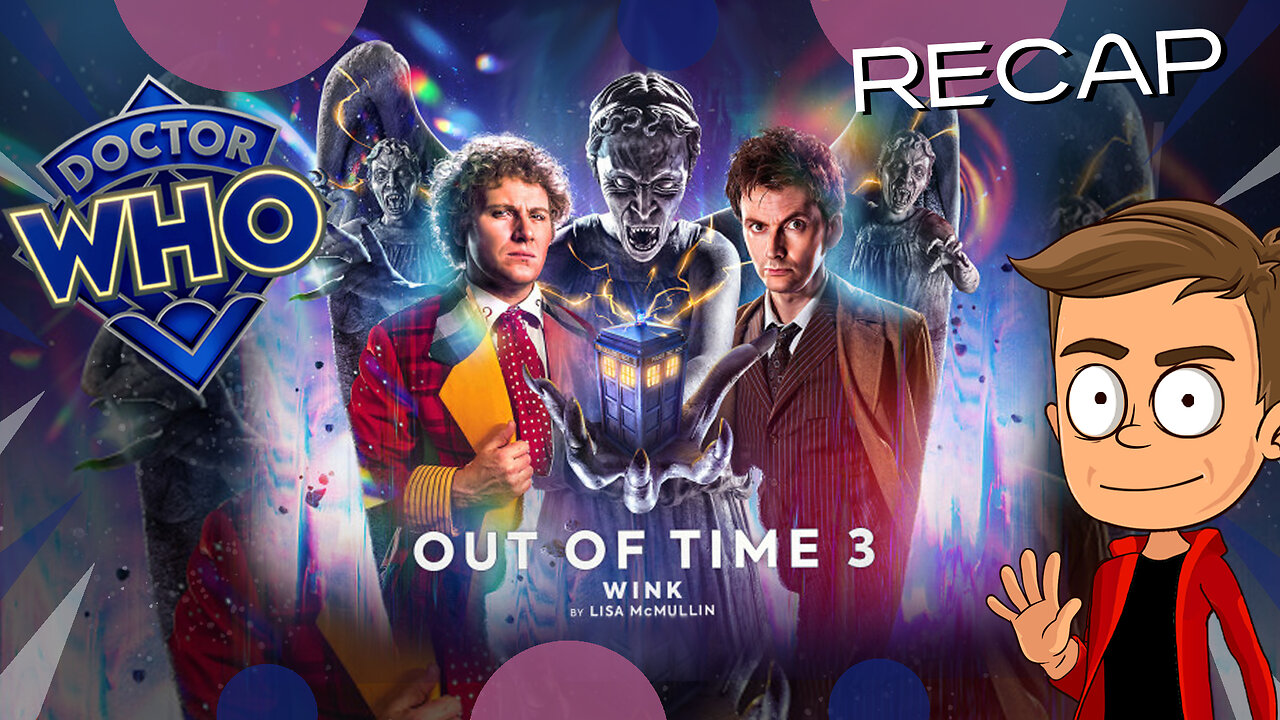 The 10th Doctor Adventures Out of Time 3 Wink Animated Recap