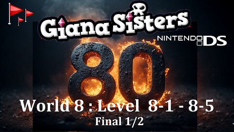 Giana Sisters DS : World 8 : Level 8-1 - 8-5 : Final Part 1/2 : Jaime Redd VTuber