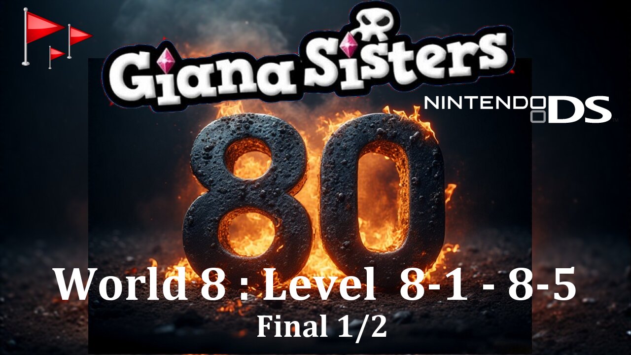Giana Sisters DS : World 8 : Level 8-1 - 8-5 : Final Part 1/2 : Jaime Redd VTuber