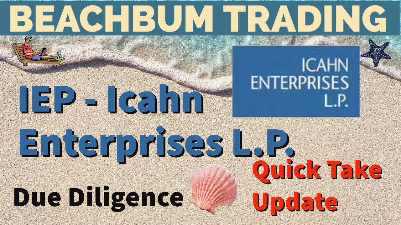 IEP | Icahn Enterprises L.P. | Quick Take Update