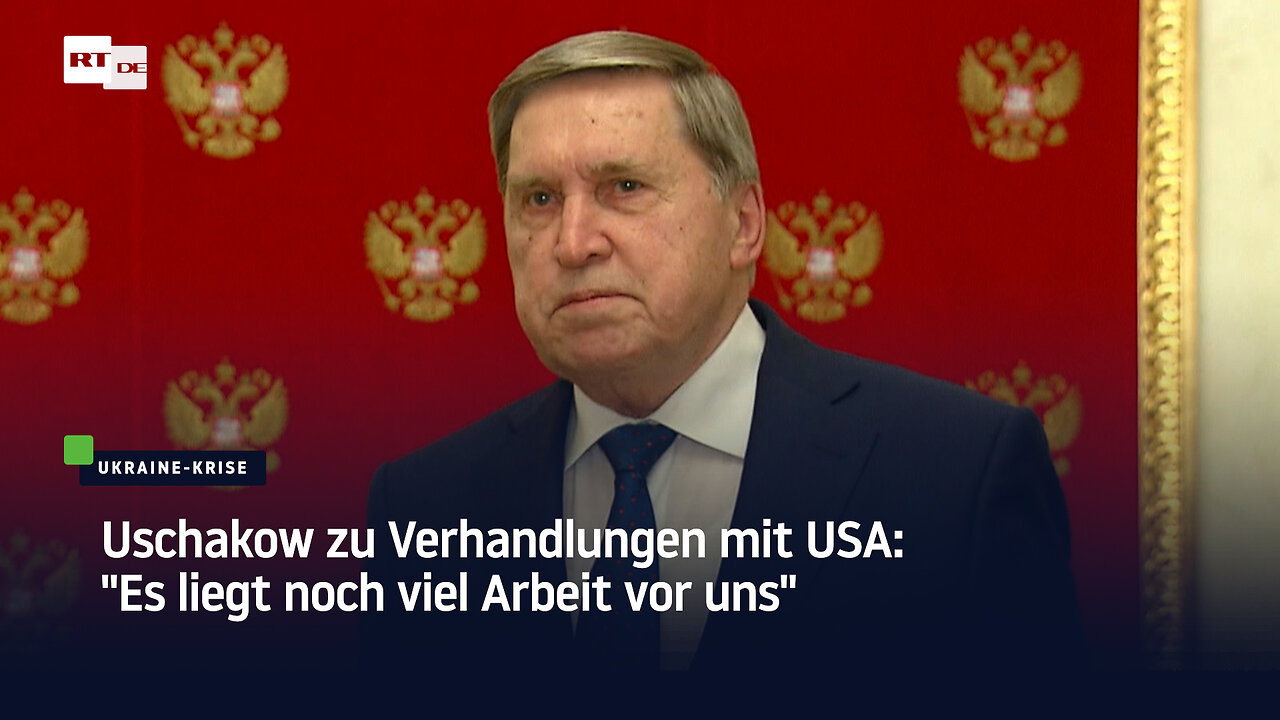 Uschakow zu Verhandlungen mit USA: "Es liegt noch viel Arbeit vor uns"
