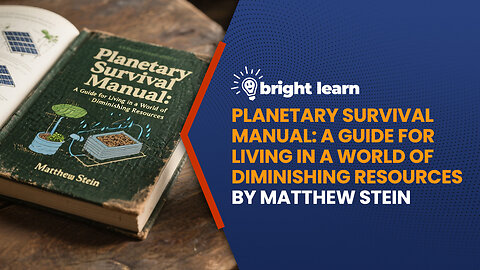 BrightLearn - Planetary Survival Manual by Matthew Stein