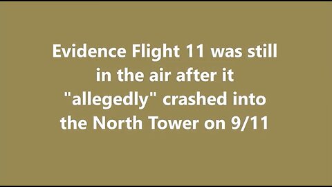 American Airlines "Flight 11" Still Airborne - Official NORAD & FAA 9/11 Communications