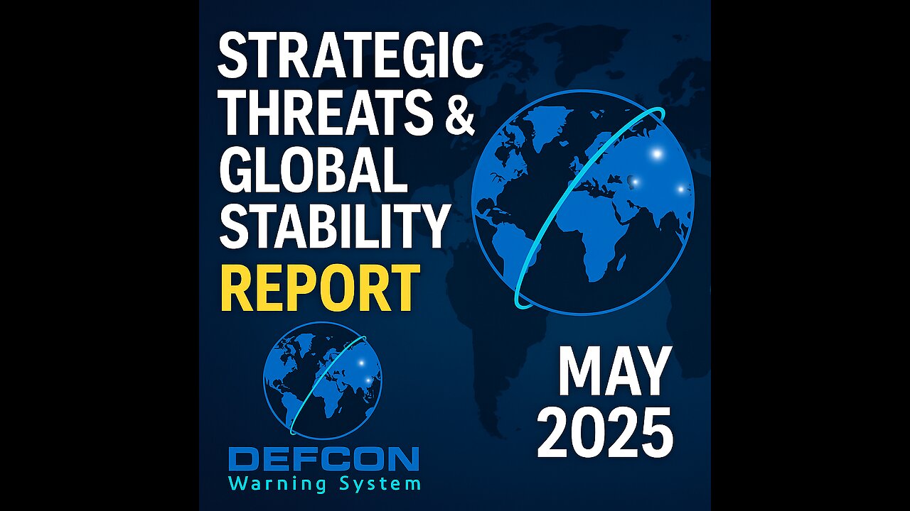 Global Security Briefing | DEFCON Warning System – May 23, 2025