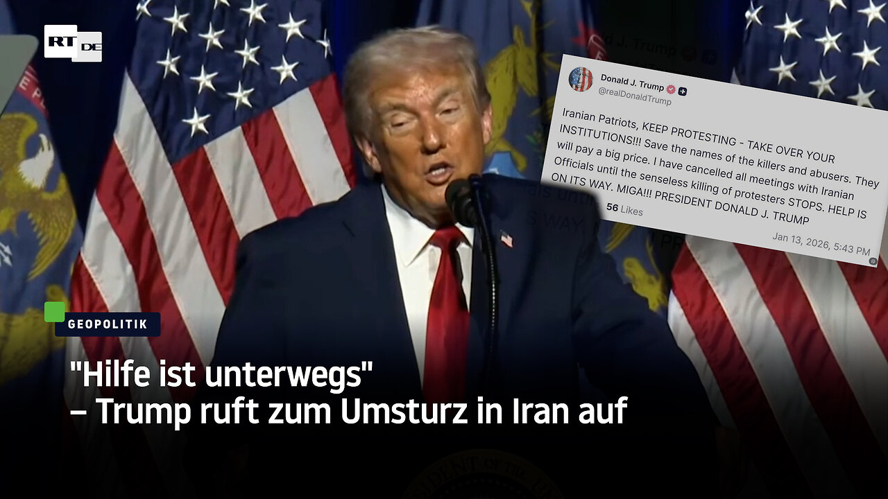 "Hilfe ist unterwegs" – Trump ruft zum Umsturz in Iran auf