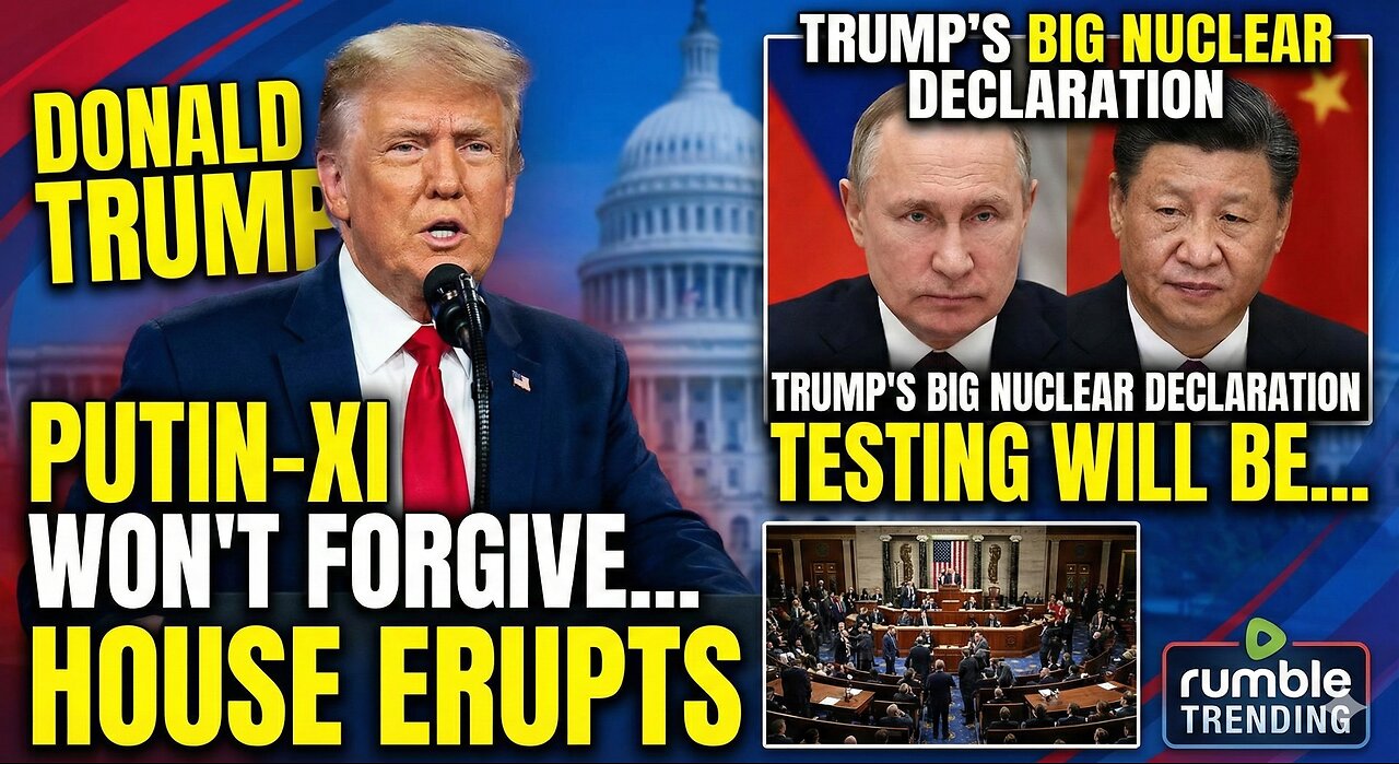 Putin-Xi Won’t Forgive…’: House ERUPTS Over Trump’s Big Nuclear Declaration | ‘Testing Will Be…’