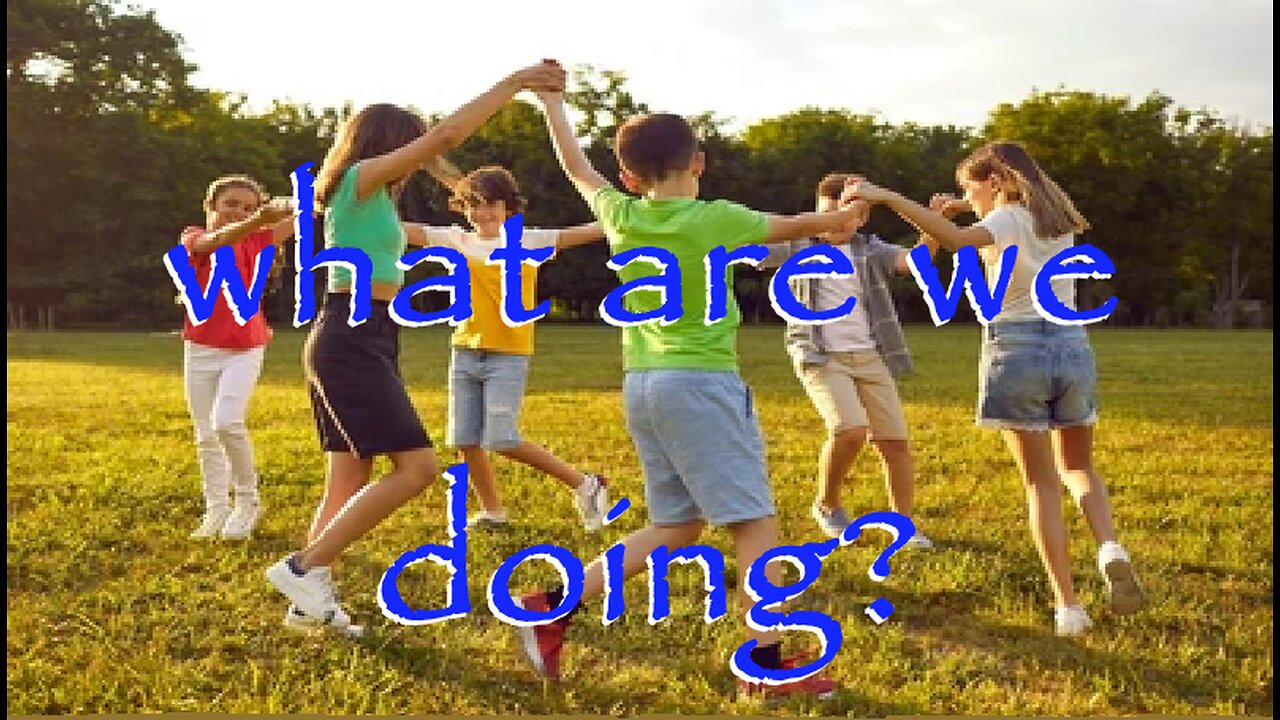 What are we doing?
