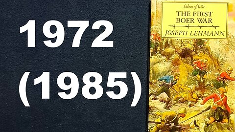 THE FIRST BOER WAR, JOSEPH LEHMANN, 1972 Jonathan Cape Ltd., 1985 BUCHAN & ENRIGHT, Echoes of War