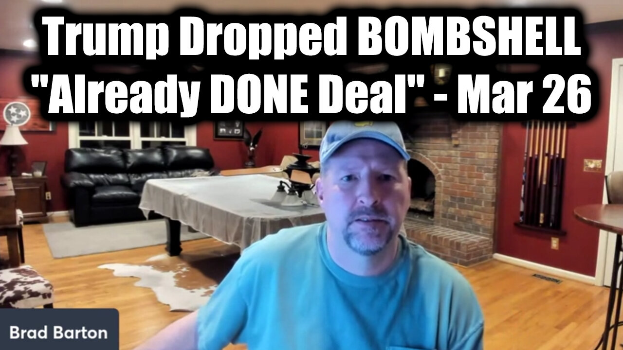 Trump Just Dropped BOMBSHELL "Already DONE Deal" - Brad Barton SHOCKING News 3.26.25